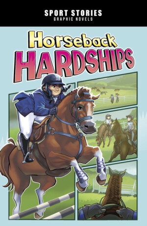 Horseback Hardships - Jake Maddox