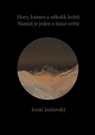 Hory, kámen a několik květů, Namid je jeden z tisíce světů - Jonáš Jenšovský