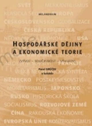 Hospodářské dějiny a ekonomické teorie - Pavel Širůček