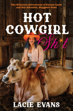 Hot Cowgirl Sh*t - Lacie Evans