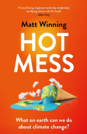 Hot Mess - Matt Winning