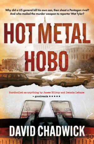Hot Metal Hobo - David Chadwick