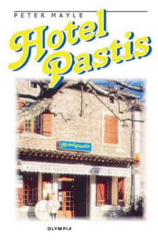 Hotel Pastis - Peter Mayle