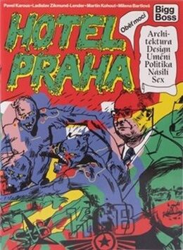 Hotel Praha - Milena Bartlová,Ladislav Zikmund-Lender,Pavel Karous,Markéta Žáčková,Martin Kohout
