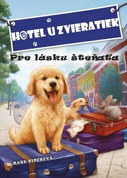 Hotel u zvieratiek Pre lásku šteňaťa - Kate Finchová