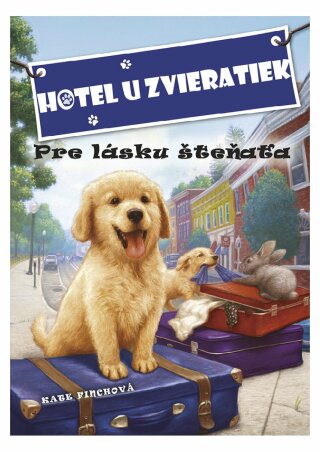 Hotel u zvieratiek - Pre lásku šteňaťa - Kate Finch