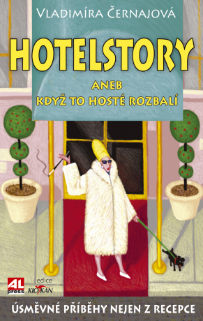 Hotelstory aneb když to hosté rozbalí - Vladimíra Černajová