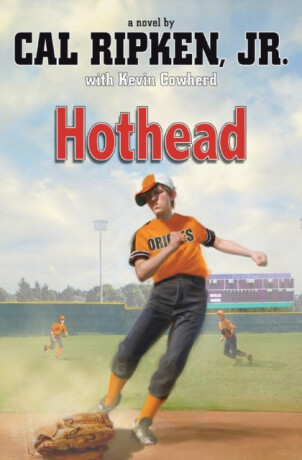 Hothead - Cal Ripken Jr.,Kevin Cowherd