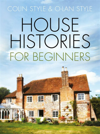 House Histories for Beginners - Colin Style,O-lan Style