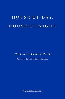 House of Day, House of Night - Olga Tokarczuková