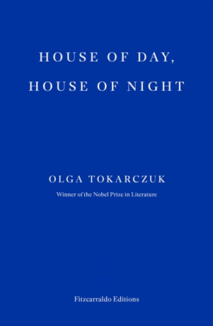 House of Day, House of Night - Olga Tokarczuková