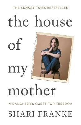 House of My Mother - Franke Shari