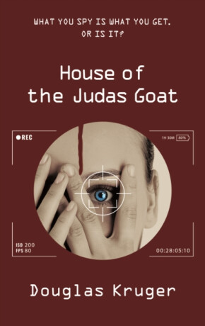 House of the Judas Goat - Douglas Kruger