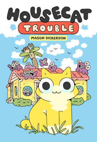 Housecat Trouble - Mason Dickerson