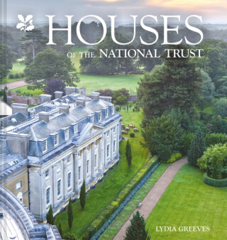 Houses of the National Trust - National Trust Books,Lydia Greeves