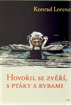 Hovořil se zvěří, ptáky a rybami - Konrad Lorenz,Josef Kosek