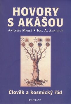 Hovory s Akášou - Josef A. Zentrich,Antonín Mareš