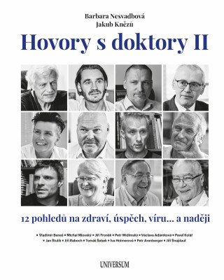 Hovory s doktory II - Barbara Nesvadbová,Jakub Knězů