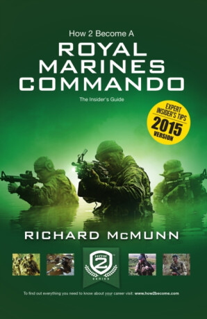 How 2 Become a Royal Marines Commando - Richard McMunn