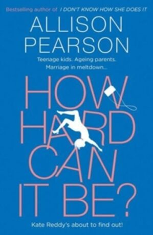 How Hard Can It Be? - Allison Pearsonová