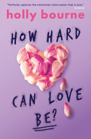 How Hard Can Love Be? - Holly Bourneová