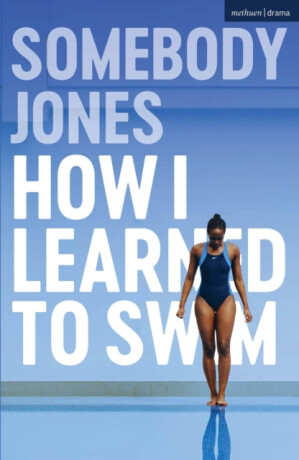 How I Learned to Swim - Somebody Jones
