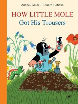 How Little Mole Got His Trousers - Petiška Eduard