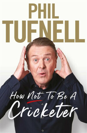 How Not to be a Cricketer - Phil Tufnell