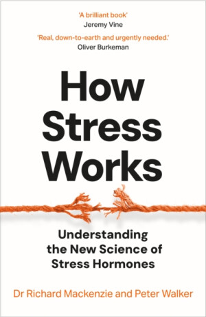How Stress Works - Dr Richard Mackenzie