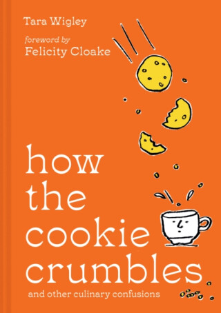 How the Cookie Crumbles - Tara Wigley