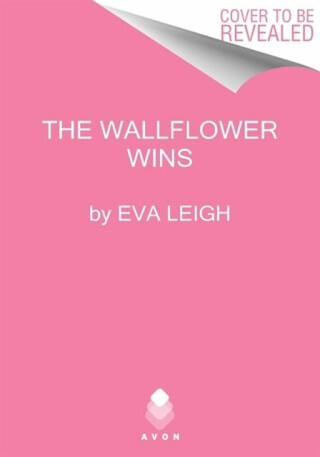 How the Wallflower Was Won - Eva Leigh