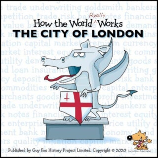 How the World REALLY Works: The City of London - 
