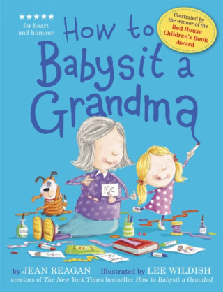 How to Babysit a Grandma - Jean Reagan