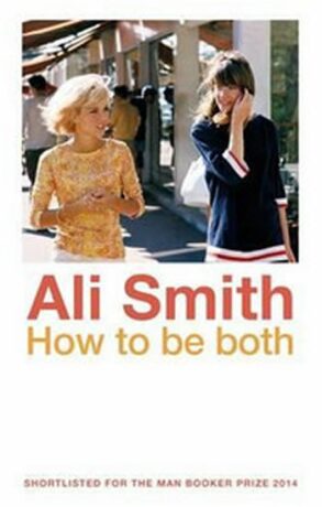 How to Be Both - Ali Smithová
