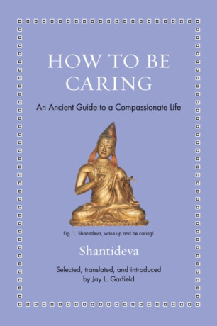 How to Be Caring - Shantideva