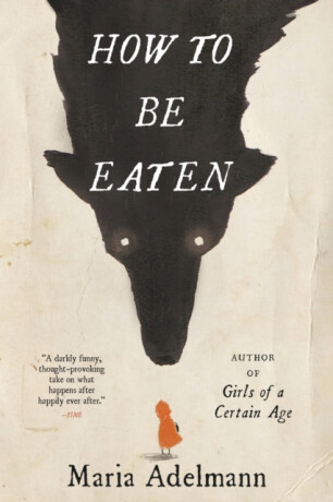 How to Be Eaten - 