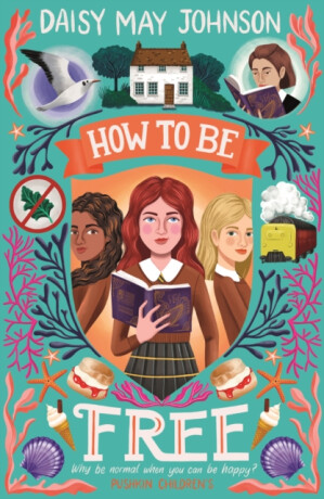 How to Be Free - Daisy May Johnson
