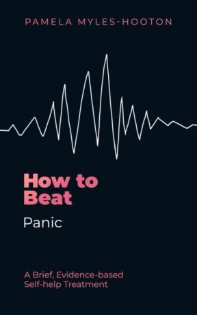 How to Beat Panic - Pamela Myles-Hooton