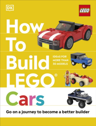 How to Build LEGO Cars - Hannah Dolan,Nate Dias