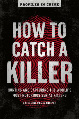 How to Catch a Killer - Katherine Ramsland