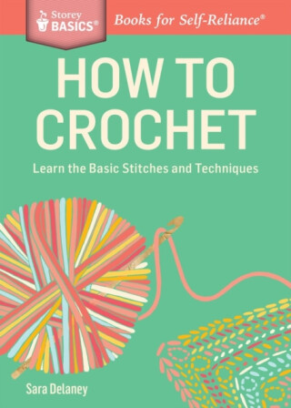 How to Crochet - Sara Delaney