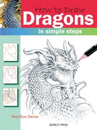 How to Draw: Dragons - Paul Bryn Davies
