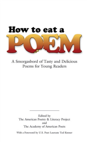 How to Eat a Poem - Ted Kooser,American Poetry & Literacy Project