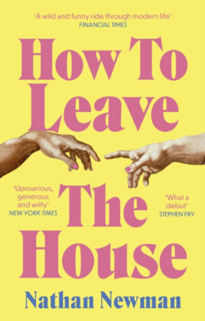 How to Leave the House - Nathan Newman