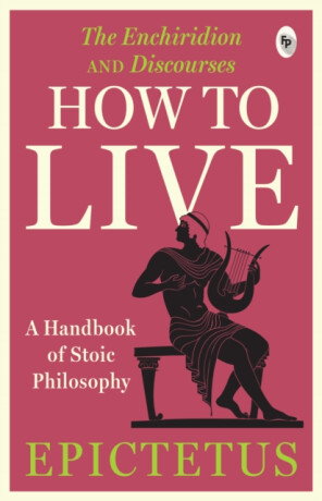 How to Live - Epictetus