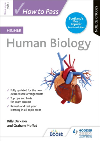 How to Pass Higher Human Biology, Second Edition - Billy Dickson,Graham Moffat