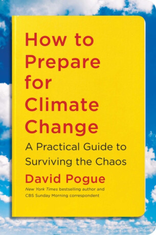 How to Prepare for Climate Change - David Pogue