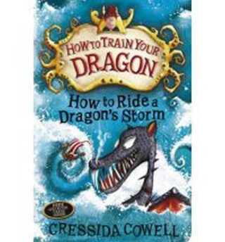 How to Train Your Dragon: How to Ride a Dragon's Storm - Cressida Cowellová