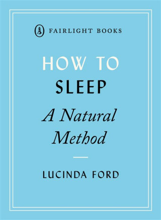 How to Sleep - Lucinda Ford