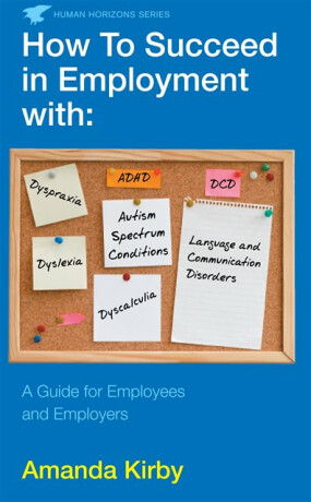 How to Succeed in Employment with Specific Learning Difficulties - Amanda Kirbyová